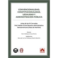 Convencionalidad, constitucionalidad, legalidad y Administra