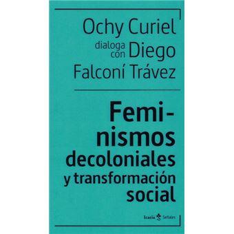 Feminismos decoloniales y transformación sociales