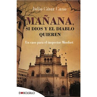 Mañana, si dios y el diablo quieren. Un caso para el inspector Monfort