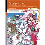 Neojaponismo. Reflexiones En Torno Al Auge Y Consolidacion D
