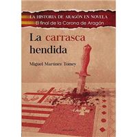 La carrasca hendida - El final de la Corona de Aragón