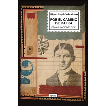 Por El Camino De Kafka