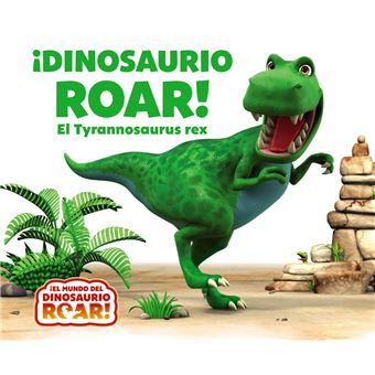 ¡Dinosaurio Roar! El Tyrannosaurus rex
