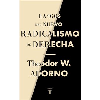 Rasgos del nuevo radicalismo de derecha de Theodor W. Adorno