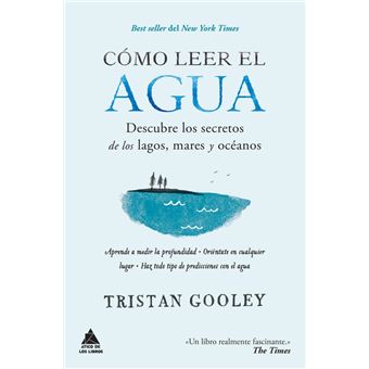 Cómo leer el agua - Descubre los secretos de los lagos, mares y océanos - 1