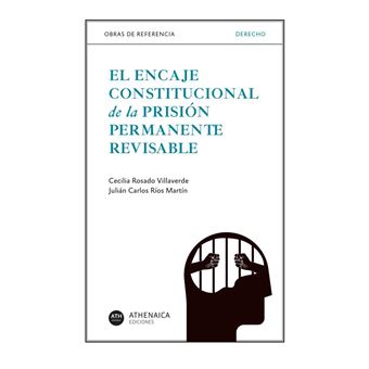 El Encaje Constitucional De La Prision Permanente Revisable