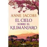El cielo sobre el Kilimanjaro (Sueños de África 1)