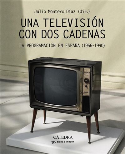 Una Con Dos cadenas la programación en españa 19561990 signo imagen television