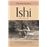 Ishi. El Ultimo De Su Tribu