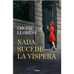 Nada sucede la víspera
