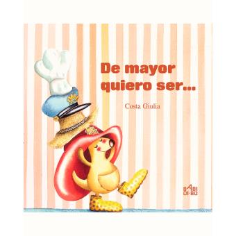 De mayor quiero ser...