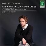 Robert Casadesus: Les Partitions Oubliées Piano Music II - CD