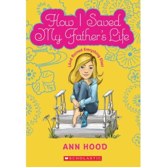 How I Saved My Father's Life (and Ruined Everything Else) - 1