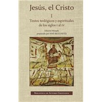 Jesús, el Cristo. I: Textos teológicos y espirituales de los