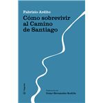 Cómo sobrevivir al Camino de Santiago