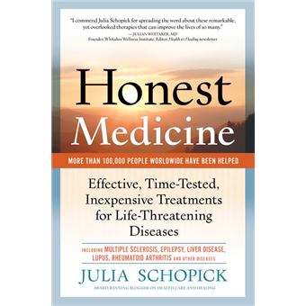Honest Medicine: Effective, Time-Tested, Inexpensive Treatments for Life-Threatening Diseases - 1