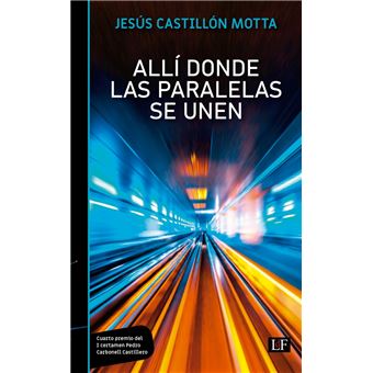 Allí Donde Las Paralelas Se Unen