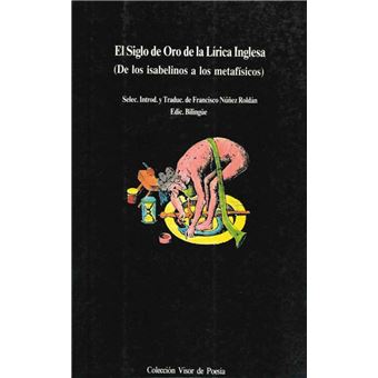 El Siglo de Oro de la Lírica Inglesa - Francisco Nuñez Roldán -5% en