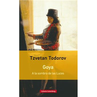 Goya. A la sombra de las luces (Ed. rústica) - 1