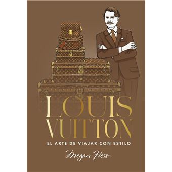 Louis Vuitton-El Arte De Viajar Con Estilo