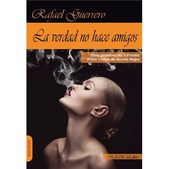 La verdad no hace amigos