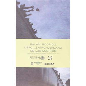 Libro centroamericano de los muertos - · 5% de descuento | Fnac