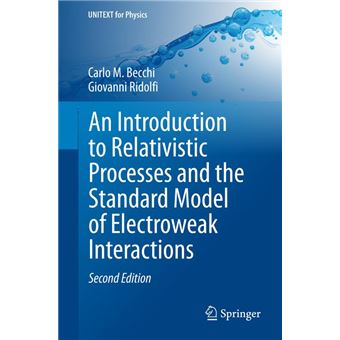 An Introduction to Relativistic Processes and the Standard Model of Electroweak Interactions - 1