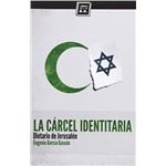 La cárcel identitaria