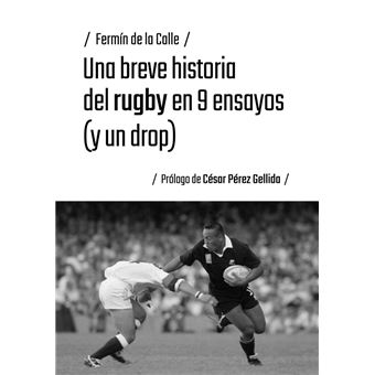 Una breve historia del rugby en 9 ensayos (y un drop) - 1