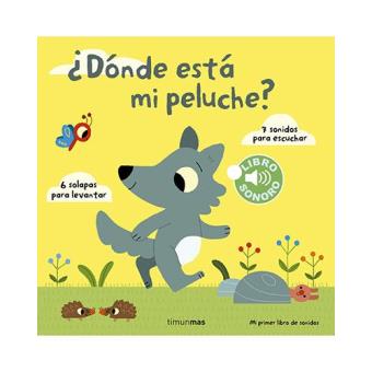 ¿Dónde está mi peluche? Mi primer libro de sonidos