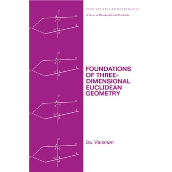 Foundations of Three-Dimensional Euclidean Geometry - 1