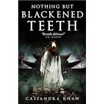Nothing But Blackened Teeth