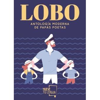 Lobo. Antología moderna de papás poetas