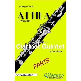 Attila (prelude) Clarinet quintet/ensemble - set of parts - 1