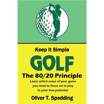 Keep It Simple Golf - The 80/20 Principle - 1