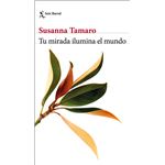 Tu mirada ilumina el mundo