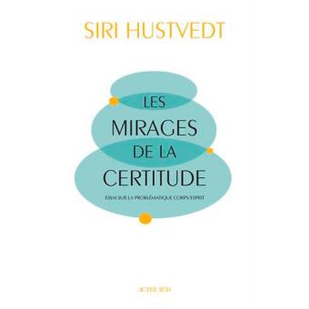 Les mirages de la certitude - 1