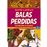 Balas Perdidas Sunshine &  Roses 3 La Reina De Palm Court