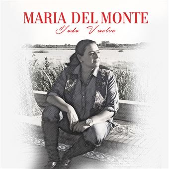 Todo vuelve - María del Monte - Disco
