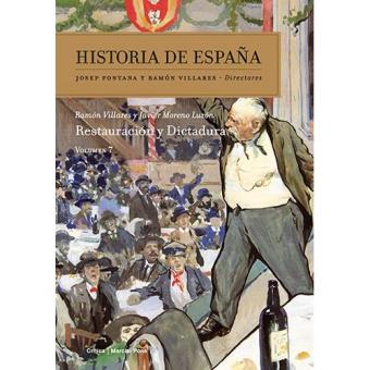 Historia de España: Restauración y dictadura (Vol. 7) 