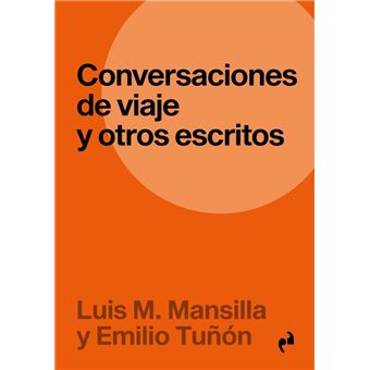 Conversaciones De Viaje Y Otros Escritos