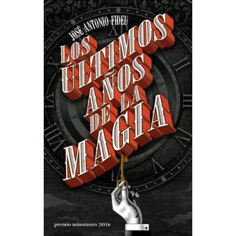 Los últimos años de la magia