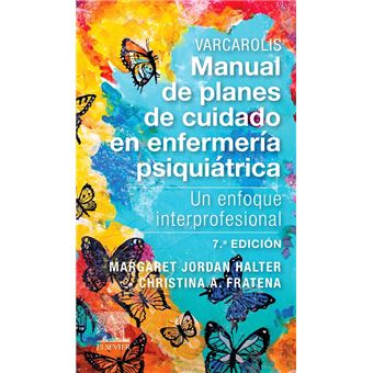 Varcarolis. Manual de planes de cuidado en enfermería psiqui