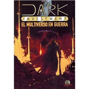 Dark Investment. El multiverso en guerra