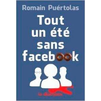 Tout un été sans facebook - 1