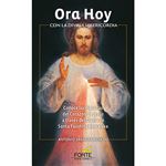 Ora hoy con la divina misericordia