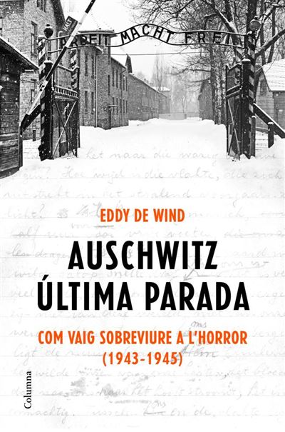 Auschwitz, última parada - Com vaig sobreviure a l'holocaustAuschwitz: última parada (Edició en català) - ePub