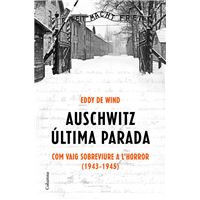 Auschwitz, última parada - Com vaig sobreviure a l'holocaust