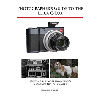 Photographer's Guide to the Leica C-Lux - 1