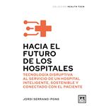 Hacia el futuro de los hospitales
